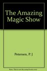 The Amazing Magic Show
