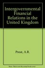 Intergovernmental Financial Relations in the United Kingdom