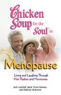 Chicken Soup for the Soul in Menopause Living and Laughing through Hot Flashes and Hormones