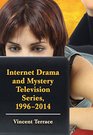 Internet Drama and Mystery Television Series 19962014