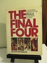 The final four A pictorial history of the NCAA basketball classic