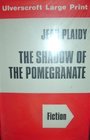 The Shadow of the Pomegranate (Tudor Saga, Bk 3) (Large Print)