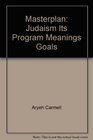 Masterplan Judaism Its Program Meanings Goals