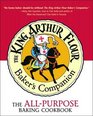 The King Arthur Flour Baker's Companion The AllPurpose Baking Cookbook