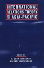 International Relations Theory and the AsiaPacific