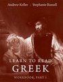 Learn to Read Greek Workbook Part 1