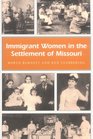 Immigrant Women In The Settlement Of Missouri