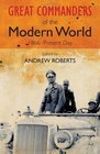 Great Commanders of the Modern World 18661975