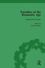 Parodies of the Romantic Age Vol 3 Poetry of the AntiJacobin and Other Parodic Writings