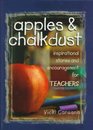 Apples & Chalkdust: Inspirational Stories and Encouragement for Teachers