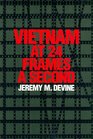 Vietnam at 24 Frames a Second A Critical and Thematic Analysis of over 400 Films About the Vietnam War