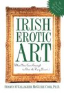 Irish Erotic Art  When You Care Enough To Give The Very Least