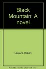 Black Mountain A novel
