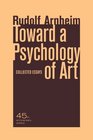 Toward a Psychology of Art Collected Essays