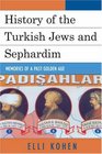 History of the Turkish Jews and Sephardim Memories of a Past Golden Age