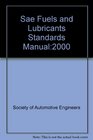 Sae Fuels and Lubricants Standards Manual2000