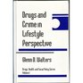 Drugs and Crime in Lifestyle Perspective