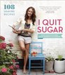 I Quit Sugar Your Complete 8Week Detox Program and Cookbook