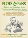 Plots and Pans Recipes and Antidotes from the Mystery Writers of America