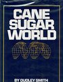 Cane sugar world