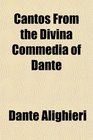 Cantos From the Divina Commedia of Dante