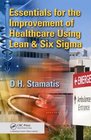 Essentials for the Improvement of Healthcare Using Lean  Six Sigma