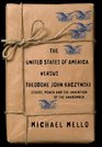 The United States of America versus Theodore John Kaczynski Ethics Power and the Invention of the Unabomber