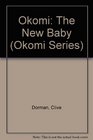 Okomi The New Baby