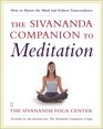 The Sivananda Companion to Meditation  How to Master the Mind and Achieve Transcendence