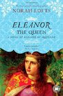 Eleanor the Queen A Novel of Eleanor of Aquitaine