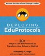 Deploying EduProtocols: A Guide for Educational Change Leaders