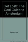 Get Lost The Cool Guide to Amsterdam