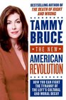 The New American Revolution How You Can Fight the Tyranny of the Left's Cultural and Moral Decay