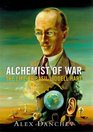 Alchemist of War The Life of Basil Liddell Hart