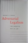 Adversarial Legalism The American Way of Law