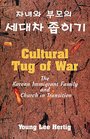 Cultural Tug of War Korean Immigrant Family and Church in Transition