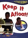 Keep it Afloat