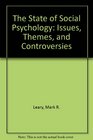 The State of Social Psychology Issues Themes and Controversies