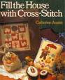 Fill the House With CrossStitch