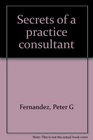 Secrets of a practice consultant