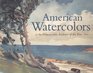 American Watercolors At the Pennsylvania Academy of the Fine Arts