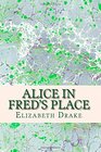 Alice in Fred's Place