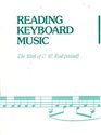 Reading Keyboard Music The Work of C W Reid  Teacher Edition
