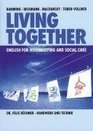 Living Together English for Housekeeping and Social Care