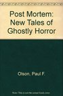 Post Mortem New Tales of Ghostly Horror