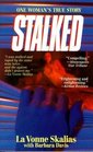 Stalked: A True Story (True Crime Library)