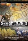 Commodity Strategies HighProfit Techniques for Investors and Traders