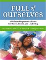 Full of Ourselves A Wellness Program to Advance Girl Power Health And Leadership
