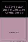 Nelson's Super Book of Bible Word Games Book 2