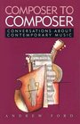 Composer to Composer Conversations about contemporary music